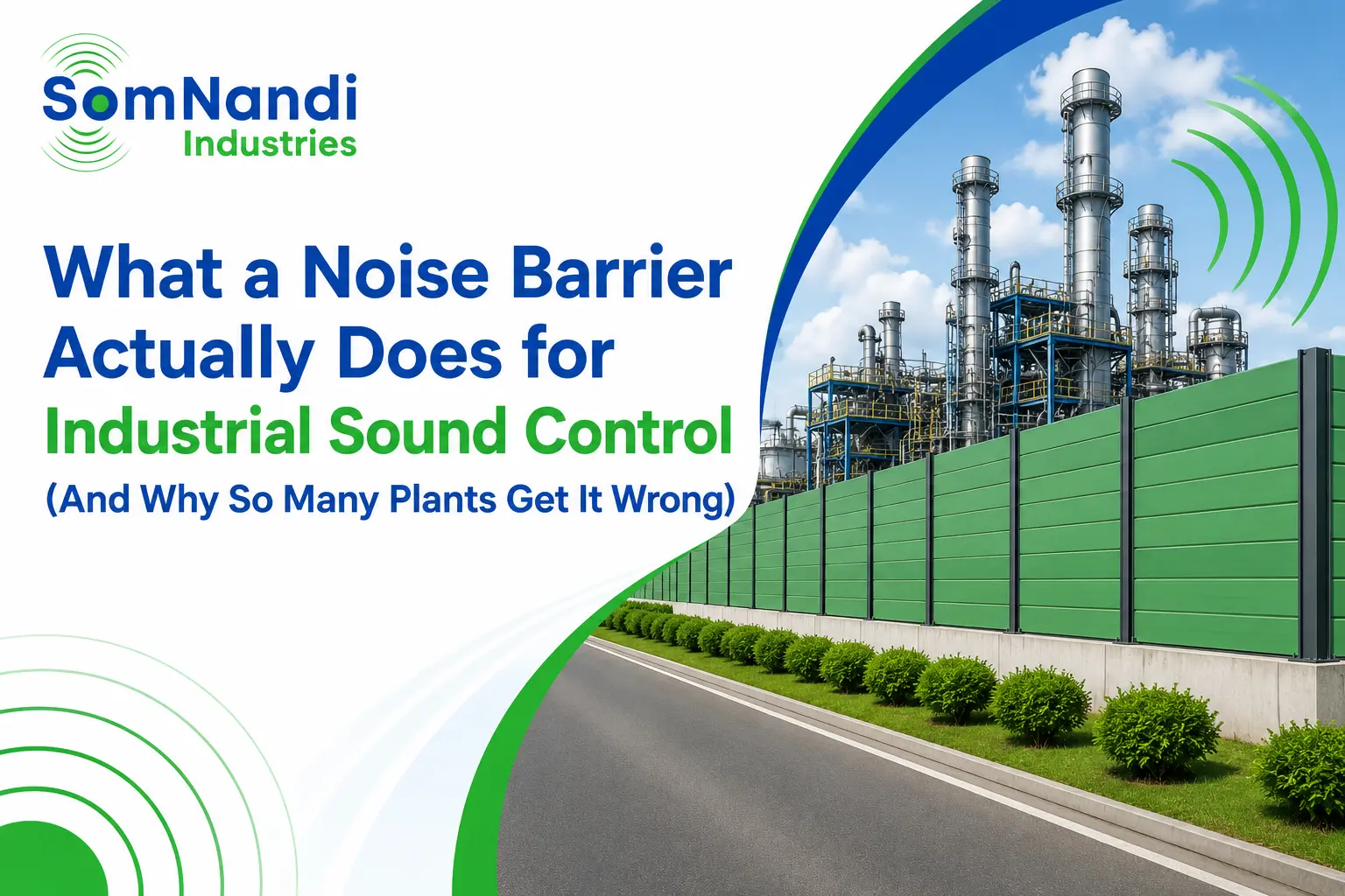 What a Noise Barrier Actually Does for Industrial Sound Control (And Why So Many Plants Get It Wrong) 8 Noise Barrier Manufacturer in India, Noise Barrier, Soundproof barriers for roads and railways
